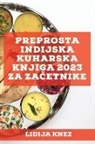 Lidija Knez - Preprosta indijska kuharska knjiga 2023 za za¿etnike