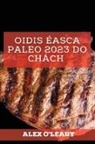 Alex O'Leary - Oidis Éasca Paleo 2023 Do Chách