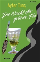 Ayfer Tunç - Die Nacht der grünen Fee
