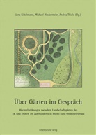 Andrea Thiele, Jana Kittelmann, Niedermeier, Michael Niedermeier, Andrea Thiele - Über Gärten im Gespräch