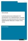 Patricia Etonde - La fin du protectorat allemand et le truchement vers l'administration coloniale française. Le positionnement des structures traditionnelles Bamoun et Duala (1916 - 1919)