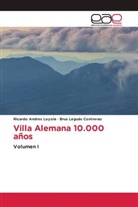 Brus Leguás Contreras, Ricardo Andrés Loyola - Villa Alemana 10.000 años