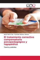 Martín  Martín Cala, Martín Martín Cala, Fernando Ramírez Jimenez - El tratamiento correctivo compensatorio psicopedagógico y logopédico