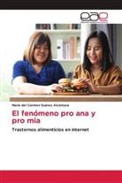 María del Carmen Suárez Alcántara - El fenómeno pro ana y pro mia