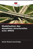 Asoka Malawi Arachchige - Modélisation des équations structurelles avec AMOS