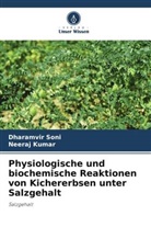 Neeraj Kumar, Dharamvir Soni - Physiologische und biochemische Reaktionen von Kichererbsen unter Salzgehalt