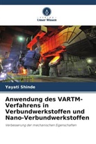 Yayati Shinde - Anwendung des VARTM-Verfahrens in Verbundwerkstoffen und Nano-Verbundwerkstoffen