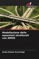 Asoka Malawi Arachchige - Modellazione delle equazioni strutturali con AMOS