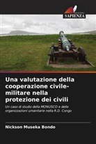 Nickson Museka Bondo - Una valutazione della cooperazione civile-militare nella protezione dei civili