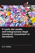 A. V. Fedina, A.V. Fedina - Il ruolo dei media nell'integrazione degli immigrati musulmani in Germania