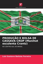 Luiz Gustavo Batista Ferreira - PRODUÇÃO E BOLSA DE CASSAVA CROP (Manihot esculenta Crantz)