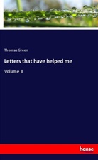 Thomas Green - Letters that have helped me