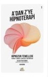 Celalettin Uzuner - Hipnozun Temelleri - Adan Zye Hipnoterapi 1. Kitap