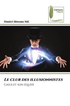Dimitri Metomo Ndi - Le club des illusionnistes