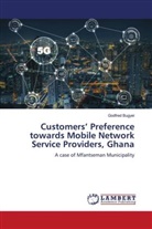 Godfred Bugyei - Customers' Preference towards Mobile Network Service Providers, Ghana