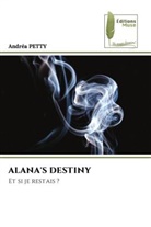 Andréa Petty - ALANA'S DESTINY