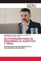 Beatríz Selene Arcega López, Francisca Lizárraga Caro, Graciela Orozco Sosa - ACTIVIDADES PARA EL DESARROLLO AUDITIVO Y ORAL