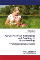 Mohammed Belal Uddin, Sayeed Mahmud, Mondira Rani Shil - An Overview on Knowledge and Practices of Breastfeeding