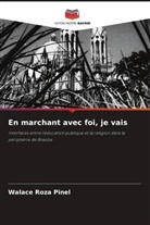 Walace Roza Pinel - En marchant avec foi, je vais