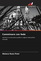 Walace Roza Pinel - Camminare con fede