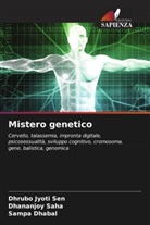 Sampa Dhabal, Dhananjoy Saha, Dhrubo Jyoti Sen - Mistero genetico