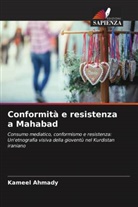 Kameel Ahmady - Conformità e resistenza a Mahabad