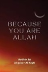 Ali Jaber Al-Fayfi - BECAUSE YOU ARE Allah