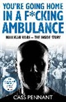 Cass Pennant - You're Going Home in a F*****g Ambulance