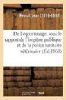 Jean Reynal, Reynal-j - De l equarrissage, sous le