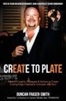 Duncan Fraser-Smith - CREATE TO PLATE