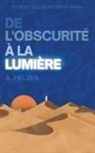 A. Helwa - De L'obscurité à la Lumière