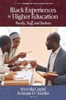 Sherella Cupid, Antione D. Tomlin - Black Experiences in Higher Education