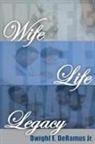 Dwight E DeRamus Jr. - Wife, Life, and Legacy