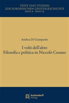 Andrea Di Giampaolo - I volti dell'altro. Filosofia e politica in Niccolò Cusanò