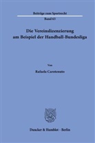 Rafaela Carotenuto - Die Vereinslizenzierung am Beispiel der Handball-Bundesliga.