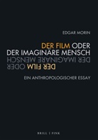 Lorenz Engell - Der Film oder Der imaginäre Mensch