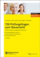 Michael Grommes, Gerhard Kraft, Vanessa Labsky, Vanessa u Labsky, Elmar Vogl, Edmund Wagner... - 750 Prüfungsfragen zum Steuerrecht