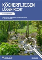 Ruhrverband - Köcherfliegen lügen nicht! - Schülerheft
