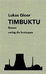 Ursi Anna Aeschbacher, Lukas Gloor - Timbuktu