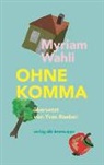 Ursi Anna Aeschbacher, Myriam Wahli, Yves Raber - OHNE KOMMA