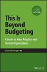 Bogsnes, B Bogsnes, Bjarte Bogsnes - This Is Beyond Budgeting