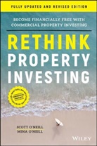Mina O'Neill, S O'Neill, Scott O'Neill, Mina O''neill O''neill, S O''neill - Rethink Property Investing