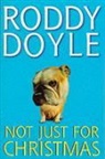 Roddy Doyle - Not just for christmas