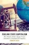 Andrew Cheon, Andrew (Assistant Professor of Internationa Cheon, Andrew (Assistant Professor of International Political Economy Cheon - Fueling State Capitalism