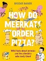 Brooke Barker, Barker Brooke - How Do Meerkats Order Pizza?