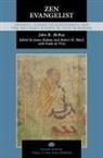 John R McRae, John R. McRae, John R./ Robson McRae, Robert E Buswell, James Robson, Robert H Sharf... - Zen Evangelist