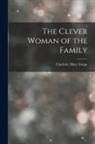 Charlotte Mary Yonge - The Clever Woman of the Family