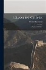 Marshall Broomhall - Islam in China: A Neglected Problem