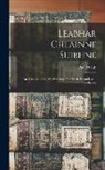 Walsh Paul - Leabhar Chlainne Suibhne: An Account of the MacSweeney Families in Ireland, with Pedigrees