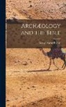 George Aaron Barton - Archæology and the Bible